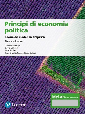 Grundsätze der politischen Ökonomie. Empirische Theorie und Evidenz. Ediz. MyLab. C...