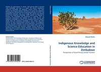 Indigenous Knowledge And Science Education In Zimbabwe Edward Shizha