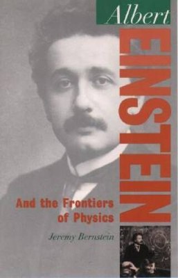 Albert Einstein: And the Frontiers of Physics (Oxford Portrait - ACCEPTABLE
