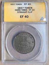 1837 HT-33 ANACS EF40 Hard Times - Illustrious Predecessor - Straight Clip Error