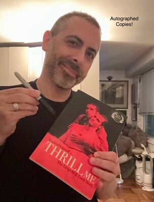 THRILL ME by Stephen Dolginoff AUTOGRAPHED! Leopold & Loeb Story! Signed Copy!