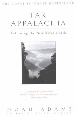 Far Appalachia: Following the New River North by Noah Adams (English) Paperback 