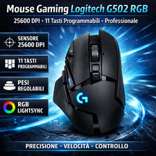 Logitech G502 Mouse Gaming RGB Alta Precisione 25600 DPI Pesi Regolabili