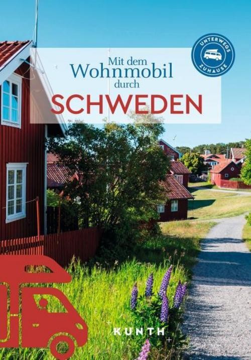 KUNTH Mit dem Wohnmobil durch Schweden Andrea Lammert