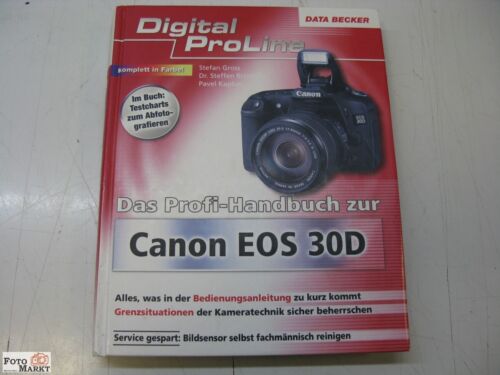 EOS 30D Digital Data Becker Das Profi-Handbuch zur EOS 30D und anderen - 350 S. - Bild 1 von 8