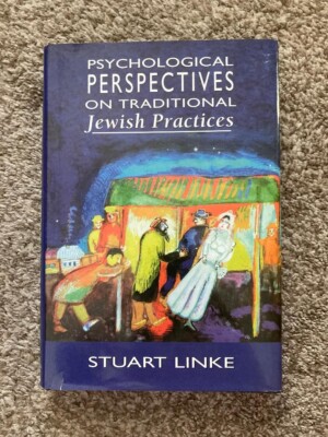 Psychological Perspectives on Traditional Jewish Practices by Stuart B. Linke 