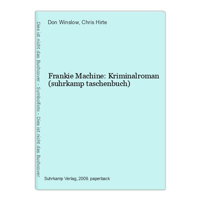 Frankie Machine: Kriminalroman (suhrkamp taschenbuch) Winslow, Don und Chris Hir