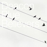 Deacon Blue / Believers