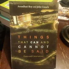 Things That Can and Cannot Be Said by Arundhati Roy and John Cusack (2016, Pape&hellip;