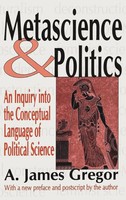 A. James Gregor | Metascience And Politics | Buch | Englisch (2018) | Routledge