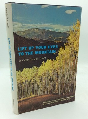 LIFT UP YOUR EYES TO THE MOUNTAIN - David M. Knight - 1981 - Catholic