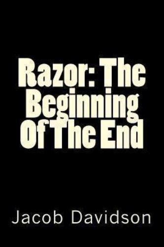 The End Razor Razor: the Beginning of the End by Jacob Davidson (2013, Trade ...