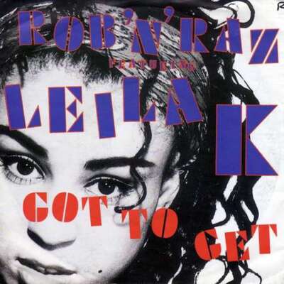 Rob 'N' Raz Featuring Leila K Got To Get 7'' Single Vinyl Schallplatte 78685