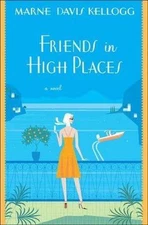 Friends in High Places (Kick Keswick Mysteries #4), Kellogg, Marne Davis, 978031
