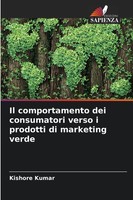 Kishore Kumar | Il Comportamento Dei Consumatori Verso I Prodotti Di...