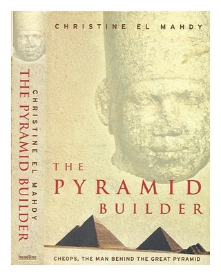 El Mahdy, Christine The Pyramid Builder: Cheops, Man hinter Den Großartige