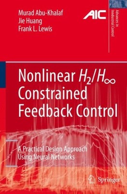 Nonlinear H2/ H Infinity Constrained Feedback Control : A Practical Design Ap...