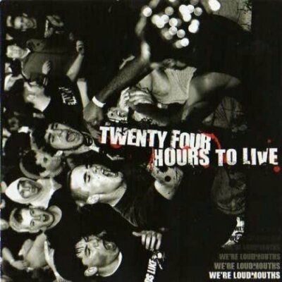 Twenty Four Hours To Live - We're Loudmouths CD CRO MAGS MADBALL GORILLA BISCUIT