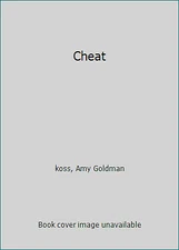 Cheat by Amy Goldman koss