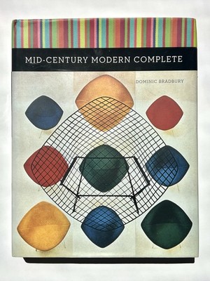 Mid-Century Modern Complete Dominic Bradbury 2014 1st Edition Abrams