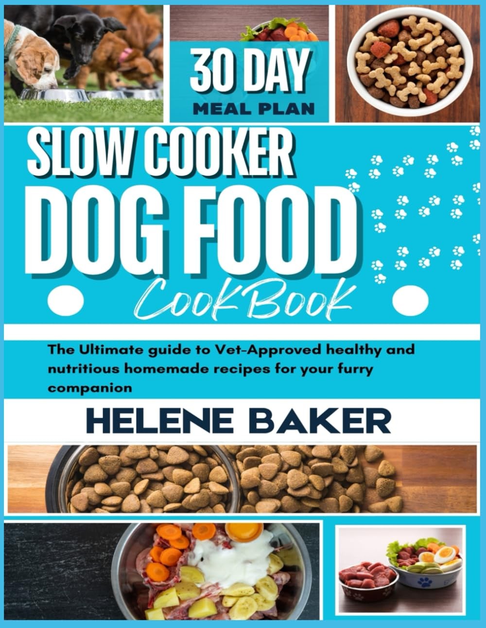 Cookbook: The Ultimate Guide To Vet-approved Healthy And Nu