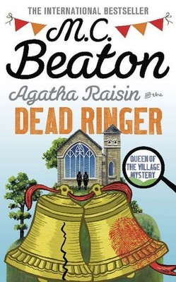 M. C. Beaton Agatha Raisin and the Dead Ringer