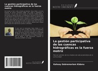 Kahsay Gebremariam Kidanu | La GestióN Participativa De Las Cuencas...
