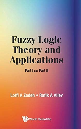Fuzzy Logic Theory And Applications: Part I And Part II: 1-2
