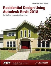 Residential Design Using Autodesk Revit 2018 - Perfect Paperback - GOOD