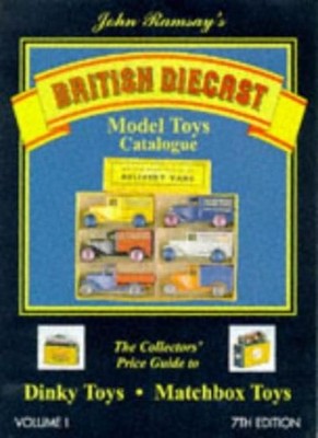 British Diecast Model Toys Catalogue: Dinky Toys and Matchbox To