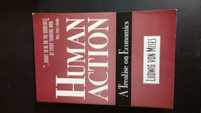 Human Action: A Treatise on Economics - paperback Ludwig von Mises