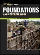 Foundations and Concrete Work; For Pros by Pro- paperback, 9781561585373, Editor