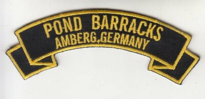Pond Barracks, Amberg  Germany 4'' embroidered rocker tab patch 
