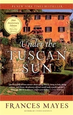Under the Tuscan Sun: At Home in Italy (Paperback or Softback)