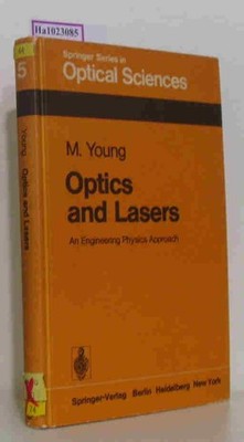 Optics and Lasers. An Engineering Physics Approach. Young, M.: