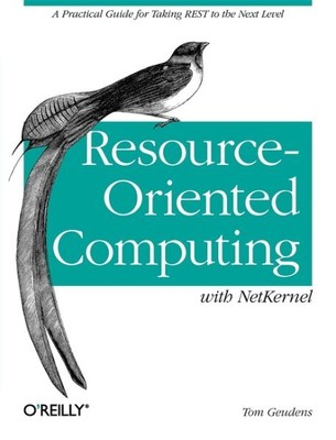 Resource-Oriented Computing With NetKernel, Paperback by Geudens, Tom, Like N...