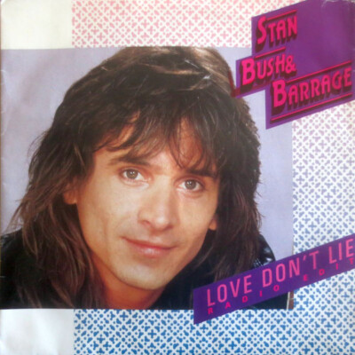 Stan Bush & Barrage (3) - Love Don't Lie (Radio Edit) (7'', Single)