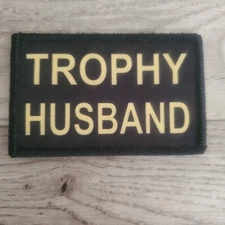 TROPHY HUSBAND Funny Sarcastic Tactical Morale Patch Hook and Loop