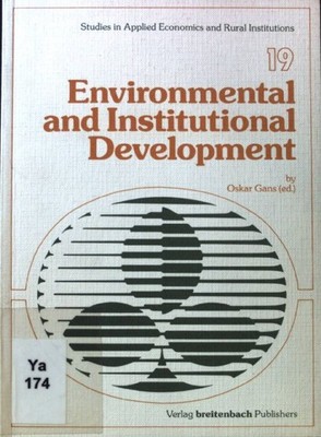 Environmental and institutional development : aspects of economic and agricultur