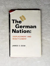 RARE Vintage 1968 The German Nation Displacement & Resettlement 1st Ed Book Dow