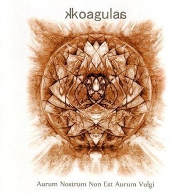 Aurum Nostrum Non Est Aurum Vulgi by Kkoagulaa [Audio CD]