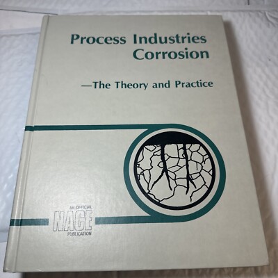 Process Industries Corrosion : The Theory and Practice (hardcover) Engineering