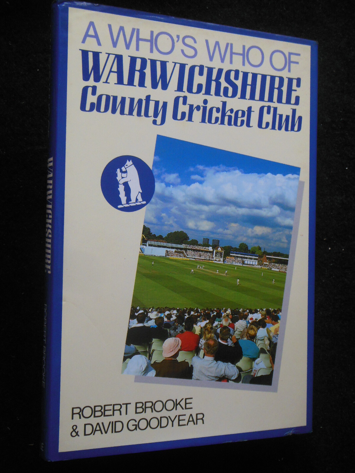 SIGNED; Who's Who of Warwickshire County Cricket Club (1989-1st) David Goodyear