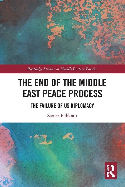 Samer Bakkour | The End Of The Middle East Peace Process | Taschenbuch (2024)-image