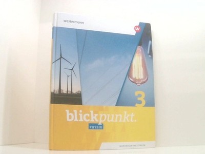 Blickpunkt Physik - Ausgabe 2020 für Nordrhein-Westfalen: Schulbuch 3 3