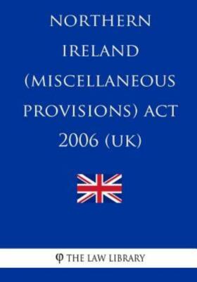 Northern Ireland (Miscellaneous Provisions) Act 2006 (Uk)