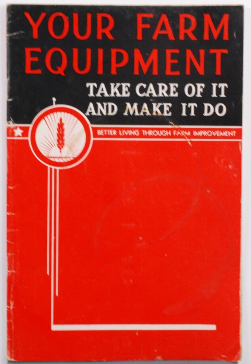 International Harvester YOUR FARM EQUIPMENT Take Care of it