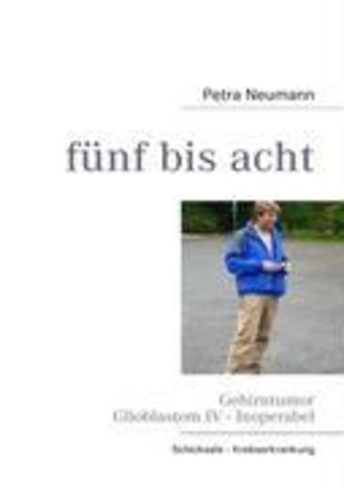 Thumbnail - Fünf Bis Acht | Gehirntumor Glioblastom Iv - Inoperabel | Petra