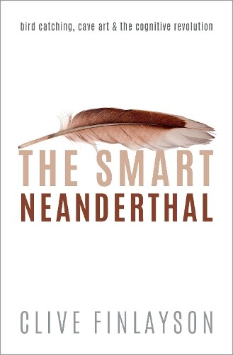 Clive Finlayson The Smart Neanderthal (Paperback)