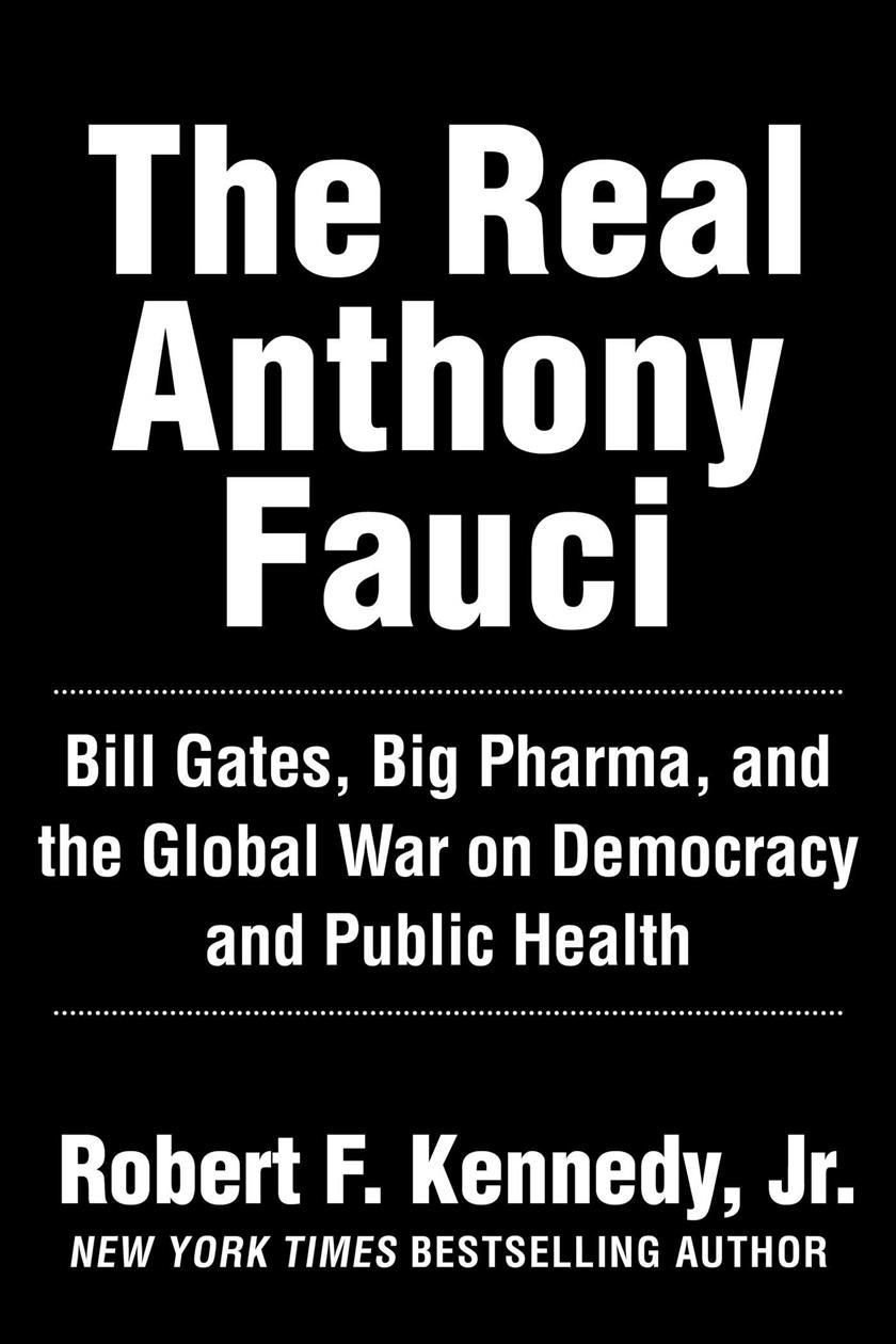 The Real Anthony Fauci by Robert F. Kennedy Jr. (Hardback Book)